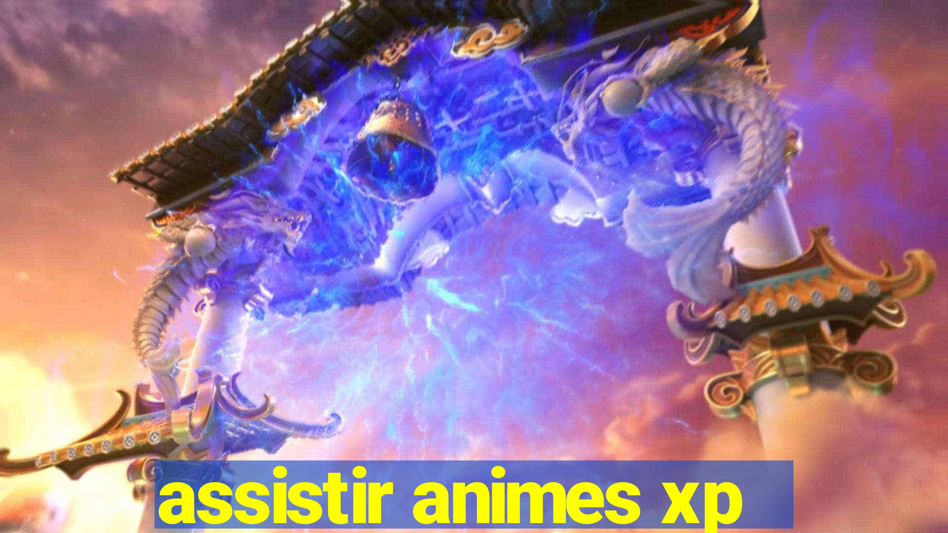 assistir animes xp